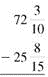 Subtract. Write each answer in lowest terms. (See Example.) Subtracting with Borrowing (a) Subtract from . (b) Subtract rom 41. Quick TIP You do not have to write fractions using the least common denominator when adding or subtracting on a calculator. SOLUTION Start by rewriting each problem with a common denominator. (a) Subtracting from requires borrowing from the whole number 10. Rewrite the problem as shown. Check by adding and The answer should be (b) To subtract the fraction requires borrowing 1 whole unit from 41. Rewrite the problem as shown. Check by adding and . The answer should be 41. The calculator solution to part (a) uses the fraction key.