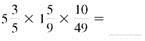 Multiply. Write each answer in lowest terms. (See Examples.)      Multiplying Common Fractions  Multiply. (a)      (b)      Quick TIP  When canceling, be certain that the numerator and the denominator are both divided by the same number. SOLUTION  Use cancellation in both of these problems. (a)      (b)      Multiplying Mixed Numbers  Multiply. (a)      (b)      Quick TIP  Be sure to change each mixed number to a fraction before multiplying. SOLUTION  (a)  2     1 (b)      The calculator solutionto part (b) uses the fraction key.     Multiplying a Mixed Number by a Whole Number  (a) Find the amount of uncooked oats needed if the preceding recipe for chocolate/oat-chip cookies is doubled (multiplied by 2).(b) How many cups of all-purpose flour are needed when the recipe is tripled (multiplied by 3)? SOLUTION  (a)      (b)    