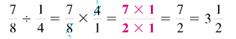 Divide. Write each answer in lowest terms. (See Example.) Dividing Common FractionsDivide. (a) (b) Quick TIP Only invert the second fraction, the divisor, when dividing fractions. SOLUTION First, invert the second fraction, and then multiply. (a) (b)