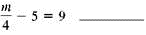 Solve each equation for the unknown.