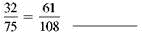 Decide whether the following proportion are true or false.
