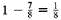 Solve this application problems.  ICEBERG VOLUME Seven-eighths of an iceberg is below the water since icebergs are made up of freshwater, which is not as dense as seawater. Find the amount of an iceberg that is under water if the amount above water has a volume of 500,000 cubic meters. ( Hint:     above water.)    _____