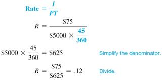 Find the rate in the following. Round to the nearest tenth of a percent. (See Example.) Finding Rate Given Length of Loan An exchange student from the United States living in Brazil deposits $5000 in U.S. currency in a Brazilian bank for 45 days. Find the rate if the interest is $75 in U.S. currency. SOLUTION Convert.12 to a percent to get 12%. Check the answer using the simple interest formula. Solve using a calculator as follows. Notice that parentheses set off the denominator.