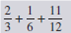 Solve the following problems and reduce to lowest terms.
