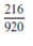 Use inspection or the greatest common divisor to reduce the following fractions to lowest terms.