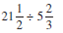 Divide the following fractions and reduce to lowest terms.