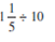 Divide the following fractions and reduce to lowest terms.