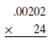 Multiply the following numbers.