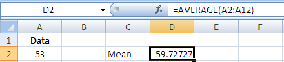 Consider the data in Excel as shown below: To calculate the mean in Excel, use function as shown below: To calculate the median in Excel, use function as shown below: Mode is that value which occurs most frequently in the given data. To calculate the mode in Excel, use function as shown below: Hence, for the given data, the respective mean, median and mode is .