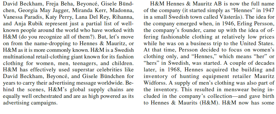 H M: The Retail-Clothing Giant H M does not own any of the factories that produce its clothes. Instead, it relies on some 1,900 factories and 900 suppliers to create what its team designed. These factories and suppliers are mostly in Europe and Asia. How can H M ensure that its customers receive the quality expected in the clothing