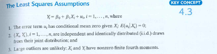 Suppose that ( Y i, X i ) satisfy the assumptions in Key Concept 4.3 and, in addition, u i , is N( 0, u 2 ,) and is independent of X t. a. Is conditionally unbiased b. Is the best linear conditionally unbiased estimator of 1 c. How would your answers to (a) and (b) change if you assumed only that ( Y i X i ,) satisfied the assumptions in Key Concept 4.3 and var is constant d. How would your answers to (a) and (b) change if you assumed only that ( Y i X i ,) satisfied the assumptions in Key Concept 4.3