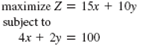 In the example used to demonstrate model construction in this chapter (pp. 3 and 4), a firm sells a product, x , for $20 that costs $5 to make, it has 100 pounds of steel to make the product, and it takes 4 pounds of steel to make each unit. The model that was constructed is Now suppose that there is a second product, y , that has a profit of $10 and requires 2 pounds of steel to make, such that the model becomes Can you determine a solution to this new model that will achieve the objective Explain your answer.