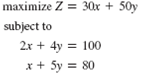 Consider a model in which two products, x and y , are produced. There are 100 pounds of material and 80 hours of labor available. It requires 2 pounds of material and 1 hour of labor to produce a unit of x , and 4 pounds of material and 5 hours of labor to produce a unit of y. The profit for x is $30 per unit, and the profit for y is $50 per unit. If we want to know how many units of x and y to produce to maximize profit, the model is Determine the solution to this problem and explain your answer.