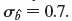 Suppose the true inverse demand relation for good X is and you estimated the parameters to be and Find the approximate 95 percent confidence interval for the true values of a and b.