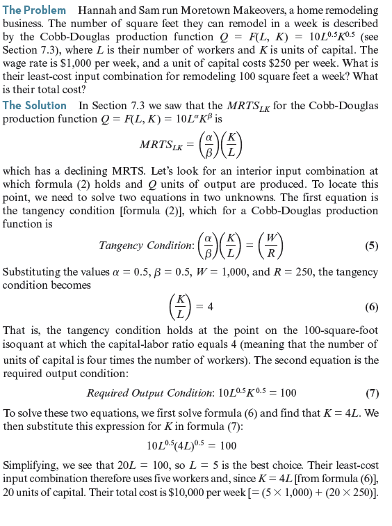Suppose a unit of capital instead costs Hannah and Sam $1,000 per week. Their production function and wage rate are the same as in Worked-Out Problem 8.2. What is their least-cost input combination for remodeling 100 square feet a week What is their total cost Worked-Out Problem 8.2