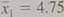 Expand Your Knowledge: Pooled Two-Sample Procedure Consider independent random samples from two populations that are normal or approximately normal, or the case in which both sample sizes are at least 30. Then, if 1 and 2 are unknown but we have reason to believe that 1 = 2 , we can pool the standard deviations. Using sample sizes n 1 and n 2 , the sample test statistic has a Student's t distribution, where Note: With statistical software, select the pooled variance or equal variance options. There are many situations in which we want to compare means from populations having standard deviations that are equal. This method applies even if the standard deviations are known to be only approximately equal. Consider Problem 19 regarding average incidence of fox rabies in two regions. For region I, n 1 = 16, , and s 1 2.82, and for region II, n 2 = 15, , and s 2 2.43. The two sample standard deviations are sufficiently close that we can assume 1 = 2. (a) Use the method of pooled standard deviation to redo Problem 19(a). (b) Use the method of pooled standard deviation to redo Problem 19(b).