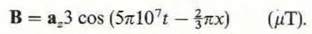 The circuit in Fig. 7-10 is situated in a magnetic field     Assuming R = 15 ( ), find the current i.  Figure: A circuit in a time-varying magnetic field   
