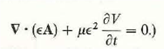 Substitute Eqs. (7- 55) and (7-57) in Maxwell's equations to obtain wave equations for scalar potential V and vector potential A for a linear, isotropic but inhomogeneous medium. Show that these wave equations reduce to Eqs. (7 - 65) and (7- 63) for simple media. (Hint: Use the following gauge condition for potentials in an inhomogeneous medium:.   