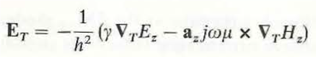 In studying the wave behavior in a straight waveguide having a uniform but arbitrary cross section it is expedient to find general formulas expressing the transverse field components in terms of their longitudinal components. We write E = E r + a Z E z H = H T + a Z H Z , where the subscript T denotes transverse. Prove the following relations for time-harmonic excitation: a) b) where h 2 is that given in Eq. (10-15).