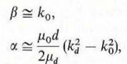 When the slab thickness of a dielectric-slab waveguide is very small in terms of the operating wavelength, the field intensities decay very slowly away from the slab surface, and the propagation constant is nearly equal to that of the surrounding medium. a) Show that if k y d 1, the following relations hold approximately for the dominant TE mode:     where      b) For a slab of thickness 5 (mm) and dielectric constant 3, estimate the distance from the slab surface at which the field intensities have decayed to 36.8% of their values at the surface for an operating frequency of 300 (MHz).