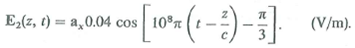 The electric field of an electromagnetic wave is the sum of and Find E o and .
