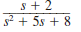 If all initial conditions are zero in the network in Fig. 14PFE-2, find the transfer function V o ( s )/ V s ( s ).   Figure 14PFE-2 a.   b.   c.   d.  <div style=padding-top: 35px> 