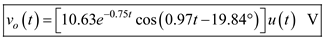 Refer to Figure E14.2 in the textbook. The Laplace transformed circuit is,   Figure 1 The output voltage is the voltage across the   resistance. The Thevenin's equivalent for the circuit can be calculated by removing the   resistance. The resulting circuit is,   Figure 2 From Figure 2 the current in the first loop is,   Apply Kirchhoff's Voltage Law to loop 2.     The Thevenin's equivalent voltage can be calculated as,     The Thevenin equivalent resistance is calculated by replacing the sources in the network with their internal impedances.   Figure 3 The equivalent impedance is,   The Thevenin equivalent circuit is,   Figure 4 Apply voltage division rule at output.     Simplify the quadratic equation '   'we get,     The equation   is,   Express   in a partial fraction expansion.   The value of   is,       The value of   is,   The partial fraction expansion of   is then   Apply inverse Laplace transform.   Thus, the value of the output voltage is,   .