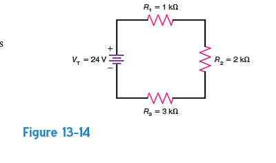 In Fig. 13-14, assume R 3 shorts. How much is a. the total resistance, R T  b. the series current, I  c. the voltage across each resistor, R 1 , R 2 , and R 3  