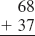 Add, regrouping as necessary. See Examples 1 and 2.      Examples 1      Examples 2    
