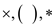 The three common symbols to show multiplication are: Example: 3 multiplied by 4 can be represented in three ways: