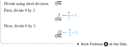 Divide by using short division. Use multiplication to check each answer. See Examples 1-3. Example 1 Example 2 Example 3