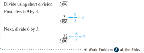 Divide by using short division. Use multiplication to check each answer. See Examples 1-3. Example 1 Example 2 Example 3
