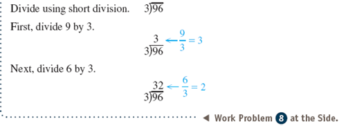 Divide by using short division. Use multiplication to check each answer. See Examples 1-3. Example 1 Example 2 Example 3