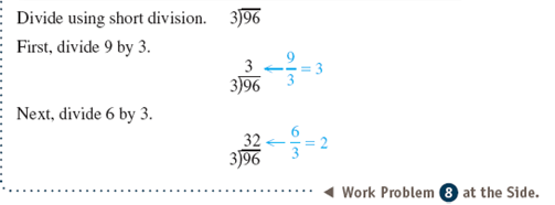 Divide by using short division. Use multiplication to check each answer. See Examples 1-3. Example 1 Example 2 Example 3