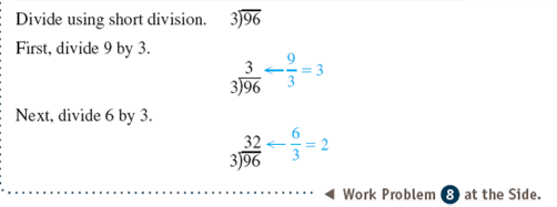 Divide by using short division. Use multiplication to check each answer. See Examples 1-3. Example 1 Example 2 Example 3