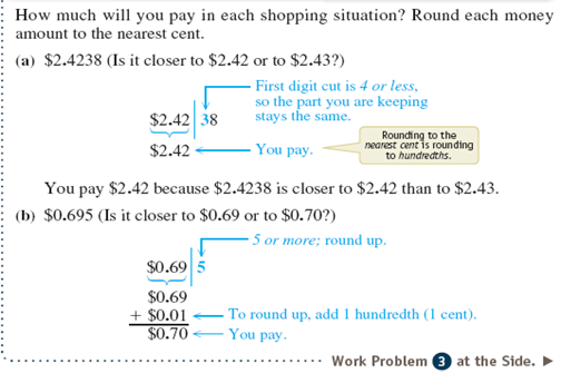 Nardos is grocery shopping. The store will round the amount she pays for each itemto the nearest cent. Write the rounded amounts.    Candy bars are six for $4.19, so one bar is $0.6983. Nardos pays _________.   
