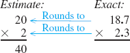 First use front end rounding to round each number and estimate the answer. Then findthe exact answer.