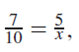 In   , the cross products are 7 • x and 50. What is the next step when finding the unknown number Show how to do this step.