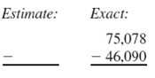 First use front end rounding to round each number and estimate the answer. Then find the exact answer.  <div style=padding-top: 35px> 