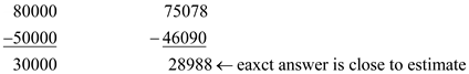 We wish to find here the exact and estimated difference of decimal number   from   . Estimate: Exact:           Therefore the estimated difference is   and exact difference is   .
