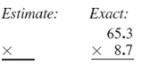 First use front end rounding to round each number and estimate the answer. Then find the exact answer.  <div style=padding-top: 35px> 