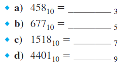 Perform the following base conversions using subtraction or division-remainder:   Perform the following base conversions using subtraction or division-remainder:  <div style=padding-top: 35px> 