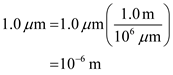 The expression of a number as a number between 1 and 10times an integral power of 10 is called scientific notation. Therefor, 1.0 micro-meter is . The correct option is (b)