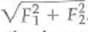A student works three problems involving the addition of two different vectors and . He states that the magnitudes of the three resultants are given by (a) F 1 + F 2 , (b) F 1 F 2 , and (c) . Are these results possible If so, describe the vectors in each case.