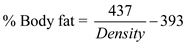 Underwater weighing of body mass is used to estimate body composition in two component system. Density of a body equals its mass divided by volume. Body mass (weight) is measured directly, and body volume is to be determined to calculate density. The body volume is determined used Archimedes principle. According to this principle, when an object is placed in water, it displaces water to be buoyed up, by a counterforce. The volume of displaced water is equal to the volume of the body. However, some scientists obtain body volume by subtracting the weight measured in water (MW) from that measure in air (MA). The more accurate formula to convert the weight of water displaced to a volume is as follows: Where D = density M = mass of the body V = volume of the body M A = weight measured in air M W = weight measured under water D W = density of the water The categorization of whole body density values to fat and fat free tissue components depends on the constants used to measure each of these tissue components. The measurement is based on the fact that fat is less dense than water with a density of 0.90 g/ml, whereas fat-free tissue has a density of 1.10 g/ml. Percent fat for a subject is calculated using the following formula: The disadvantages of this method are that density of fat varies among populations, and bone mineral content is less in children due to which their bone density is lower compared to adults. Similarly, elders have less bone density compared to young adults. Therefore, the chance of standard deviation is high in this method of body mass estimation. To correct this, a different equation is used for children to estimate body fat, as given below: