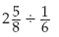 Perform the following calculations. Give the answer in the proper form.