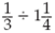 Perform the following calculations. Give the answer in the proper form.