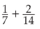 Find the following sums. (Rewrite answers in the proper form.)