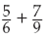Find the following sums. (Rewrite answers in the proper form.)  