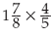 Find the following products. (Rewrite answers in the proper form.)
